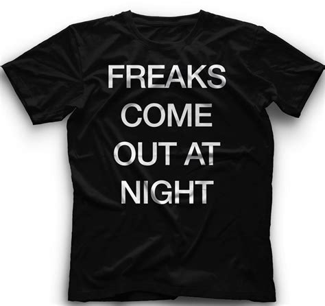 freaks come out at night t shirt